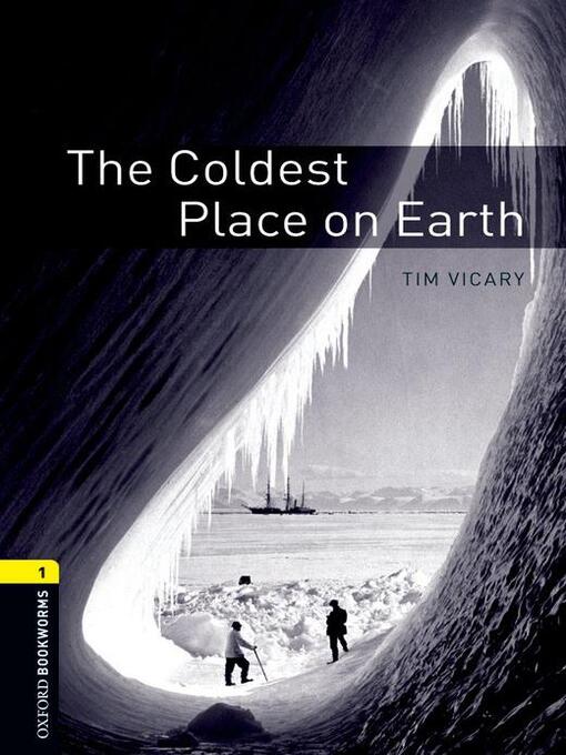 Title details for Coldest Place on Earth by Tim Vicary - Available